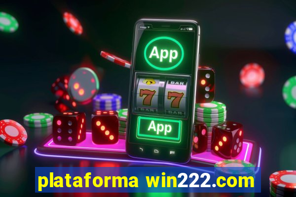 plataforma win222.com